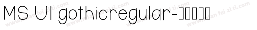 MS UI gothicregular字体转换